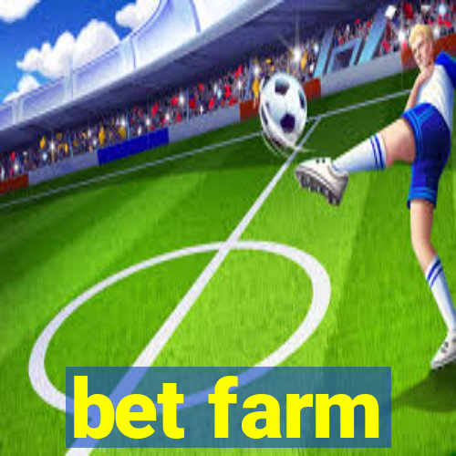 bet farm